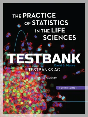 Test Bank for Practice of Statistics in the Life Sciences 4th Edition by Baldi