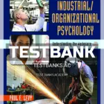 Test Bank for Industrial Organizational Psychology Understanding the Workplace 5th Edition by Levy