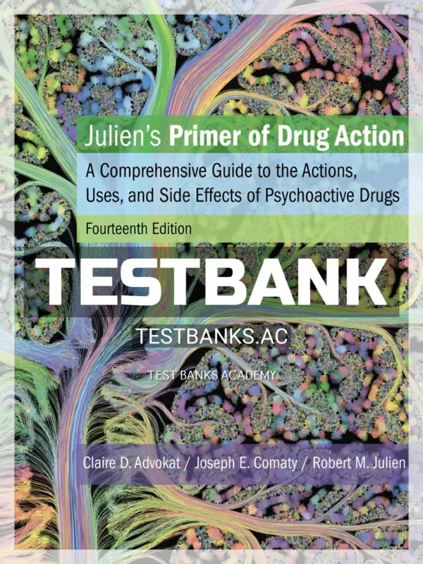 Test Bank for Julien's Primer of Drug Action 14th Edition by Advokat