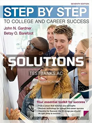 Solutions Manual for Step by Step to College and Career Success 7th Edition by Gardner