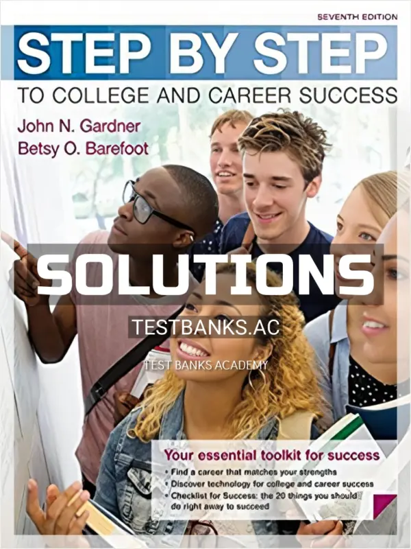 Solutions Manual for Step by Step to College and Career Success 7th Edition by Gardner