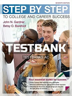 Test Bank for Step by Step to College and Career Success 7th Edition by Gardner