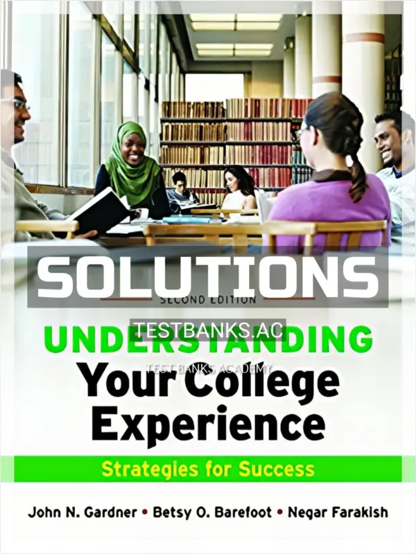 Solutions Manual for Understanding Your College Experience 2nd Edition by Gardner
