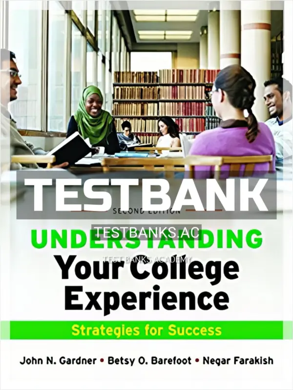 Test Bank for Understanding Your College Experience 2nd Edition by Gardner