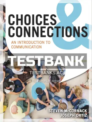 Test Bank for Choices and Connections An Introduction to Communication 2nd Edition by McCornack