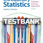 Test Bank for Introductory Statistics A Problem-Solving Approach 3rd Edition by Kokoska