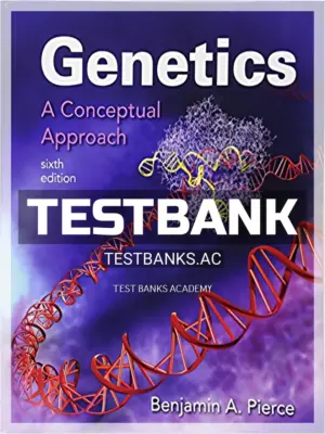 Test Bank for Genetics A Conceptual Approach 6th Edition by Pierce