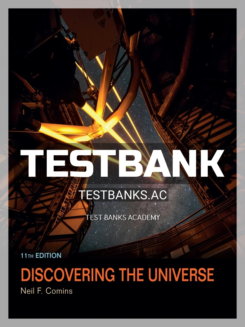 9781319055394-TEST-BANK Test Bank for Discovering the Universe 11th Edition by Comins