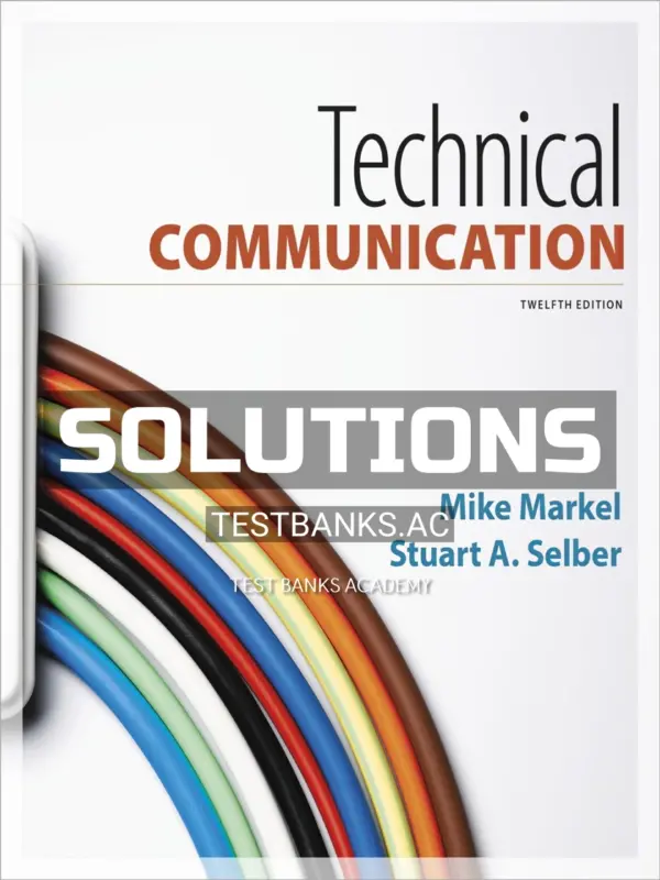 Solutions Manual for Technical Communication 12th Edition by Markel