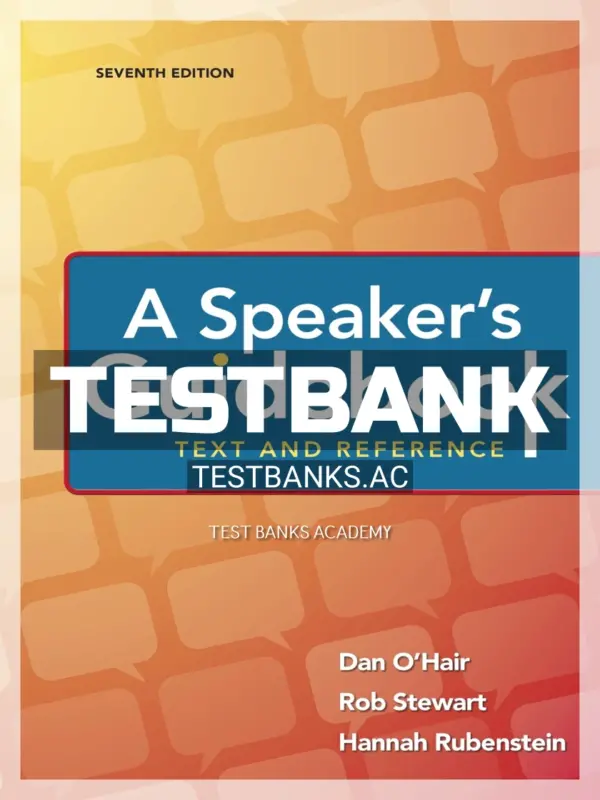 Test Bank for Speakers Guidebook Text and Reference 7th Edition by OHair