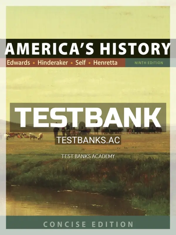 Test Bank for Americas History Concise Edition 9th Edition by Edwards