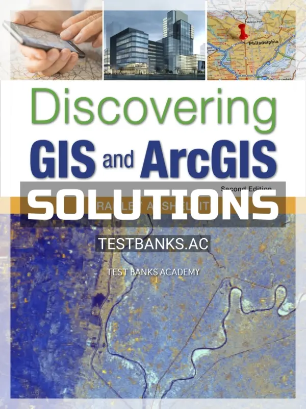 Solutions Manual for Discovering GIS and ArcGIS Rental Only 2nd Edition by Shellito