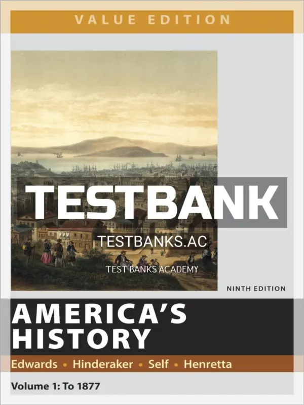 Test Bank for Americas History Value Edition Volume 1 9th Edition by Edwards