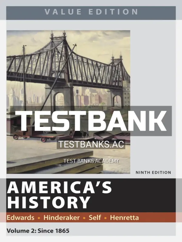 Test Bank for Americas History Value Edition Volume 2 9th Edition by Edwards