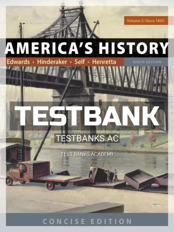 Test Bank for Americas History Concise Edition Volume 2 9th Edition by Edwards