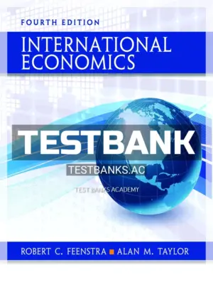 Test Bank for International Economics 4th Edition by Feenstra