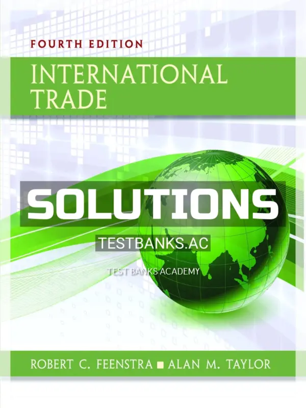 Solutions Manual for International Trade 4th Edition by Feenstra