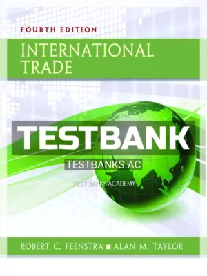 Test Bank for International Trade 4th Edition by Feenstra