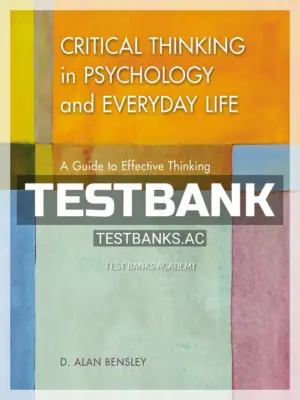 Test Bank for Critical Thinking in Psychology and Everyday Life 1st Edition by Bensley