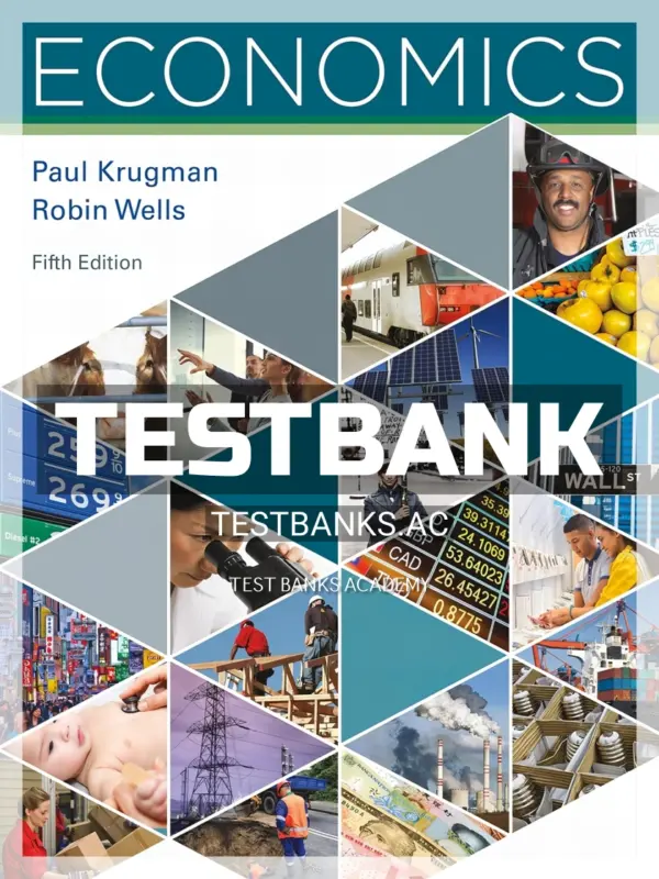 Test Bank for Economics 5th Edition by Krugman