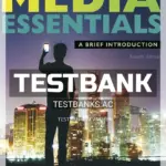 Test Bank for Media Essentials 4th Edition by Campbell