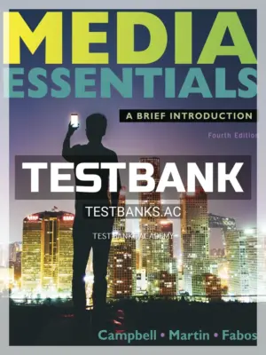 Test Bank for Media Essentials 4th Edition by Campbell