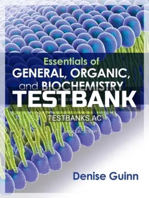 Test Bank for Essentials of General Organic and Biochemistry 3rd Edition by Guinn
