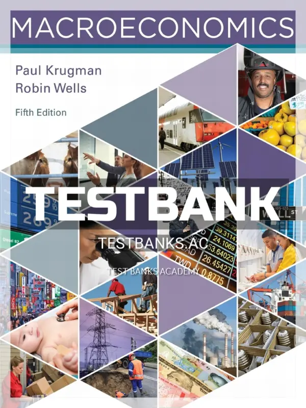 Test Bank for Macroeconomics 5th Edition by Krugman