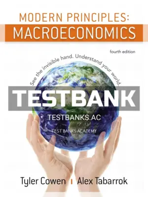 Test Bank for Modern Principles Macroeconomics 4th Edition by Cowen