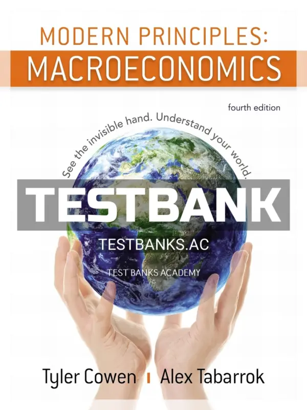 Test Bank for Modern Principles Macroeconomics 4th Edition by Cowen