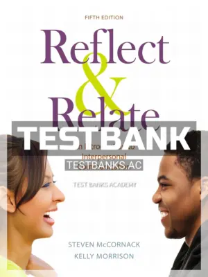 Test Bank for Reflect & Relate An Introduction to Interpersonal Communication 5th Edition by McCornack