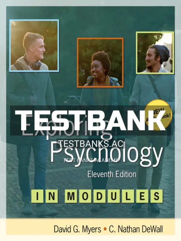 Test Bank for Exploring Psychology in Modules 11th Edition by Myers