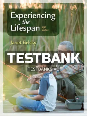 Test Bank for Experiencing the Lifespan 5th Edition by Belsky