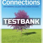 Test Bank for Connections Empowering College and Career Success 2nd Edition by Gore
