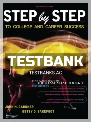 Test Bank for Step by Step to College and Career Success 8th Edition by Gardner
