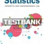 Test Bank for Statistics Concepts and Controversies 10th Edition by Moore