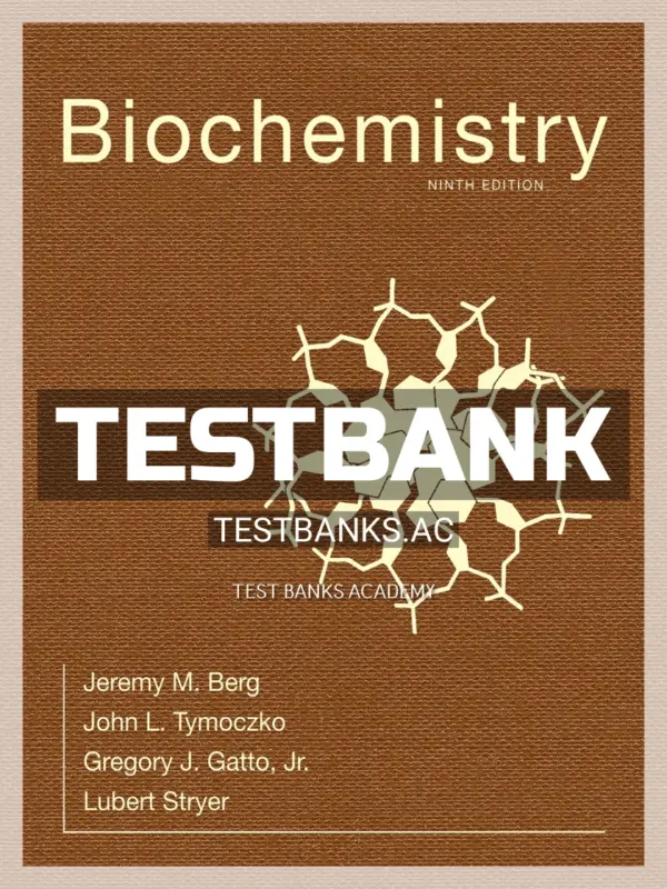 Test Bank for Biochemistry 9th Edition by Berg