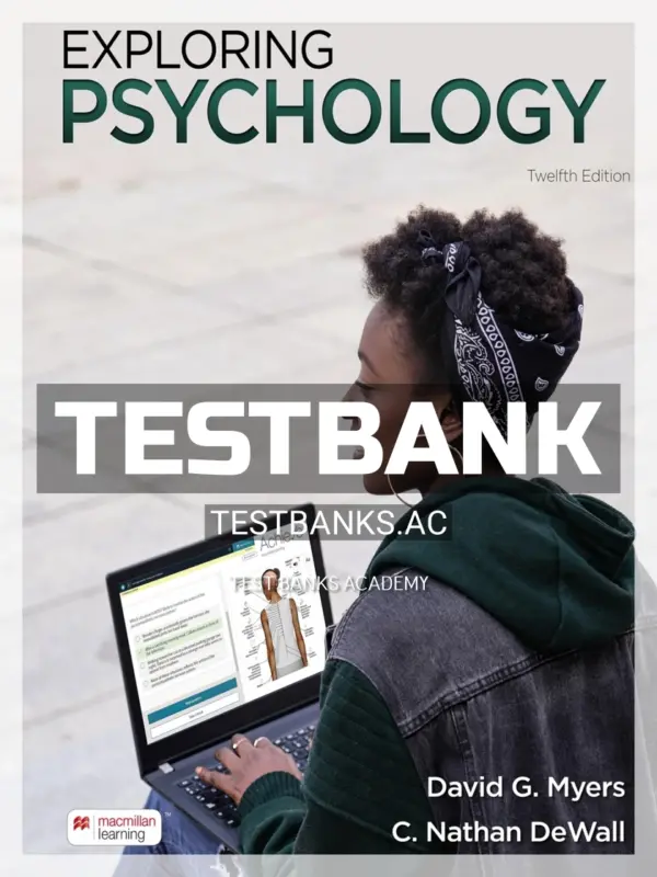 Test Bank for Exploring Psychology 12th Edition by Myers