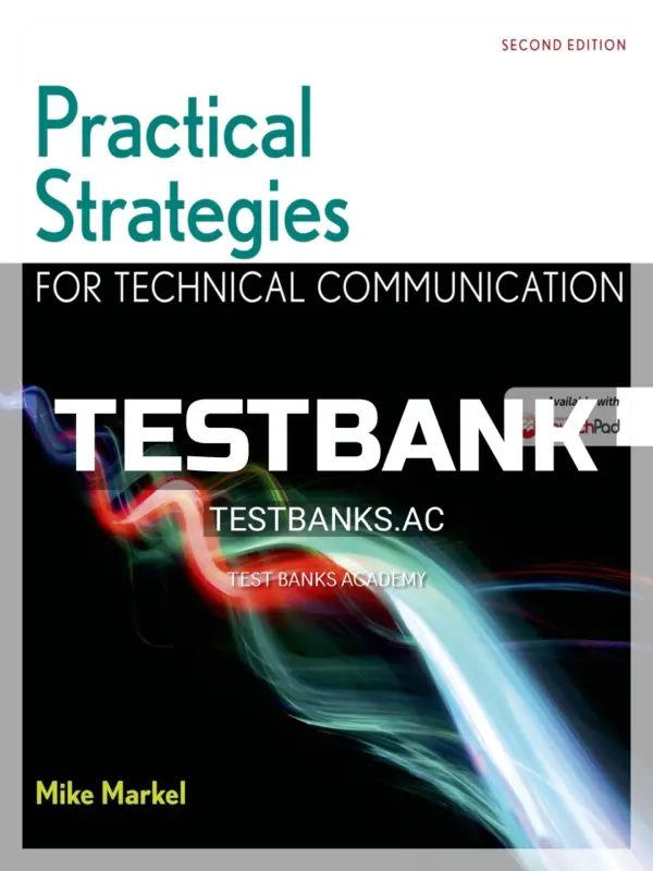 Test Bank for Practical Strategies for Technical Communication with 2016 MLA Update 2nd Edition by Markel