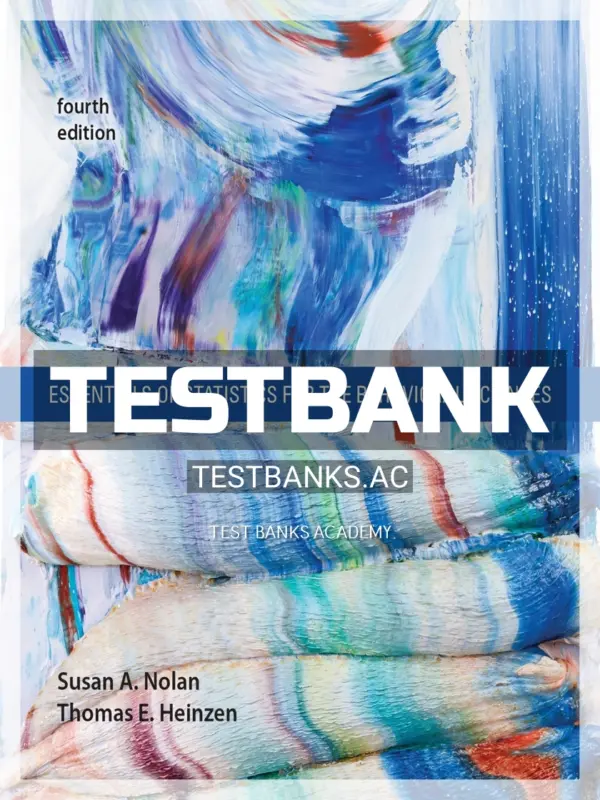 Test Bank for Essentials of Statistics for the Behavioral Sciences 4th Edition by Nolan