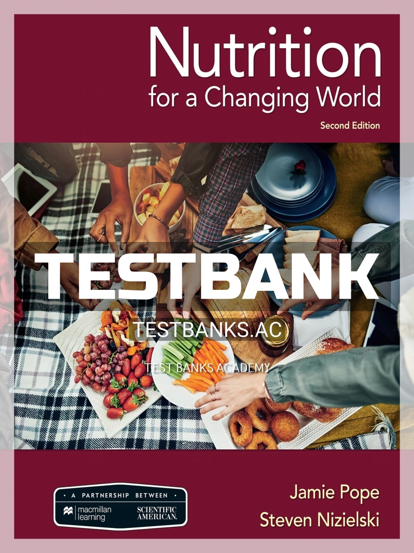 9781319148676-TEST-BANK Test Bank for Scientific American Nutrition for a Changing World 2nd Edition by Pope