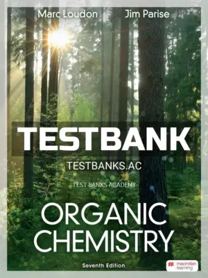 Test Bank for Organic Chemistry 7th Edition by Loudon