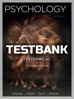 Test Bank for Psychology 5th Edition by Schacter