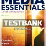 Test Bank for Media Essentials 5th Edition by Campbell
