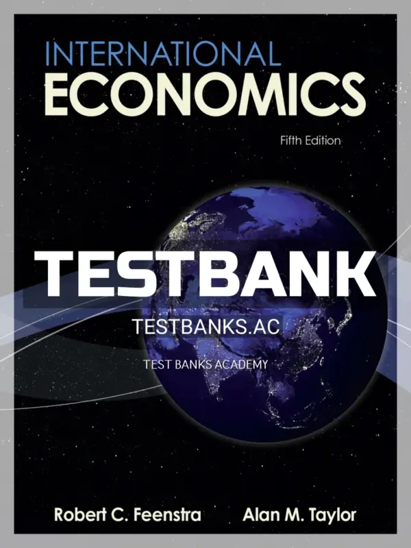 Test Bank for International Economics 5th Edition by Feenstra