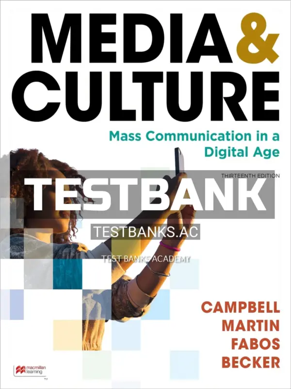 Test Bank for Media and Culture 13th Edition by Campbell