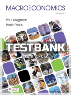 Test Bank for Macroeconomics 6th Edition by Krugman