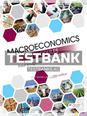 Test Bank for Macroeconomics in Modules 5th Edition by Krugman