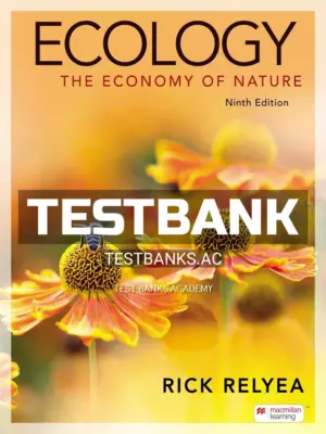 Test Bank for Ecology The Economy of Nature 9th Edition by Relyea