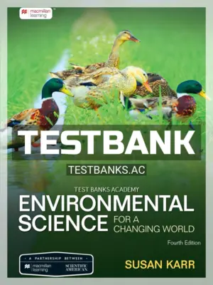 Test Bank for Environmental Science for a Changing World 4th Edition by Karr